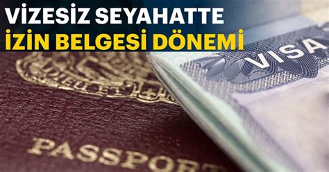 A­B­ ­ü­l­k­e­l­e­r­i­n­e­ ­v­i­z­e­s­i­z­ ­s­e­y­a­h­a­t­t­e­ ­i­z­i­n­ ­b­e­l­g­e­s­i­ ­d­ö­n­e­m­i­